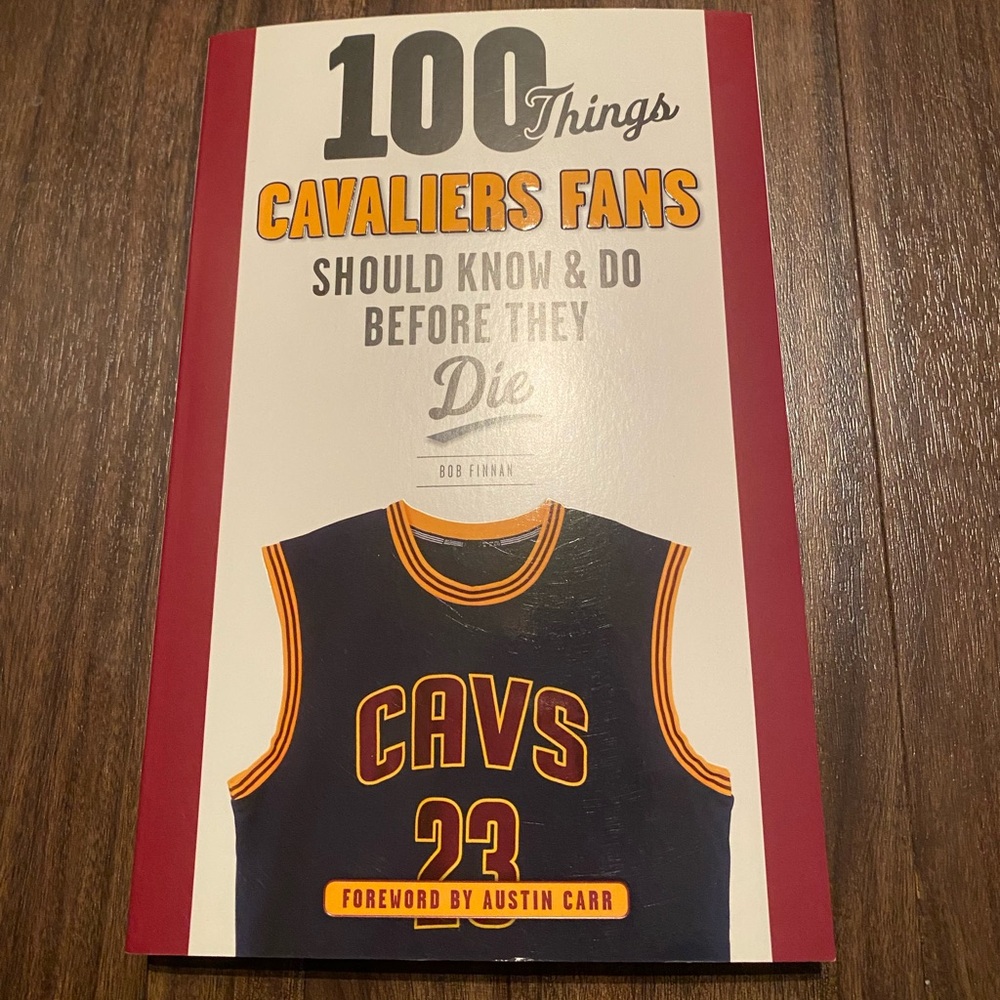 100 Things Cavaliers Fans Should Know & Do Before They Die Book